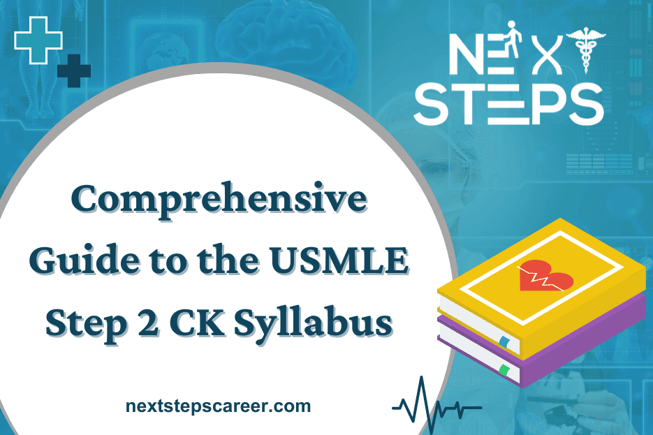 Comprehensive Guide to the USMLE Step 2 CK Syllabus - Next Steps