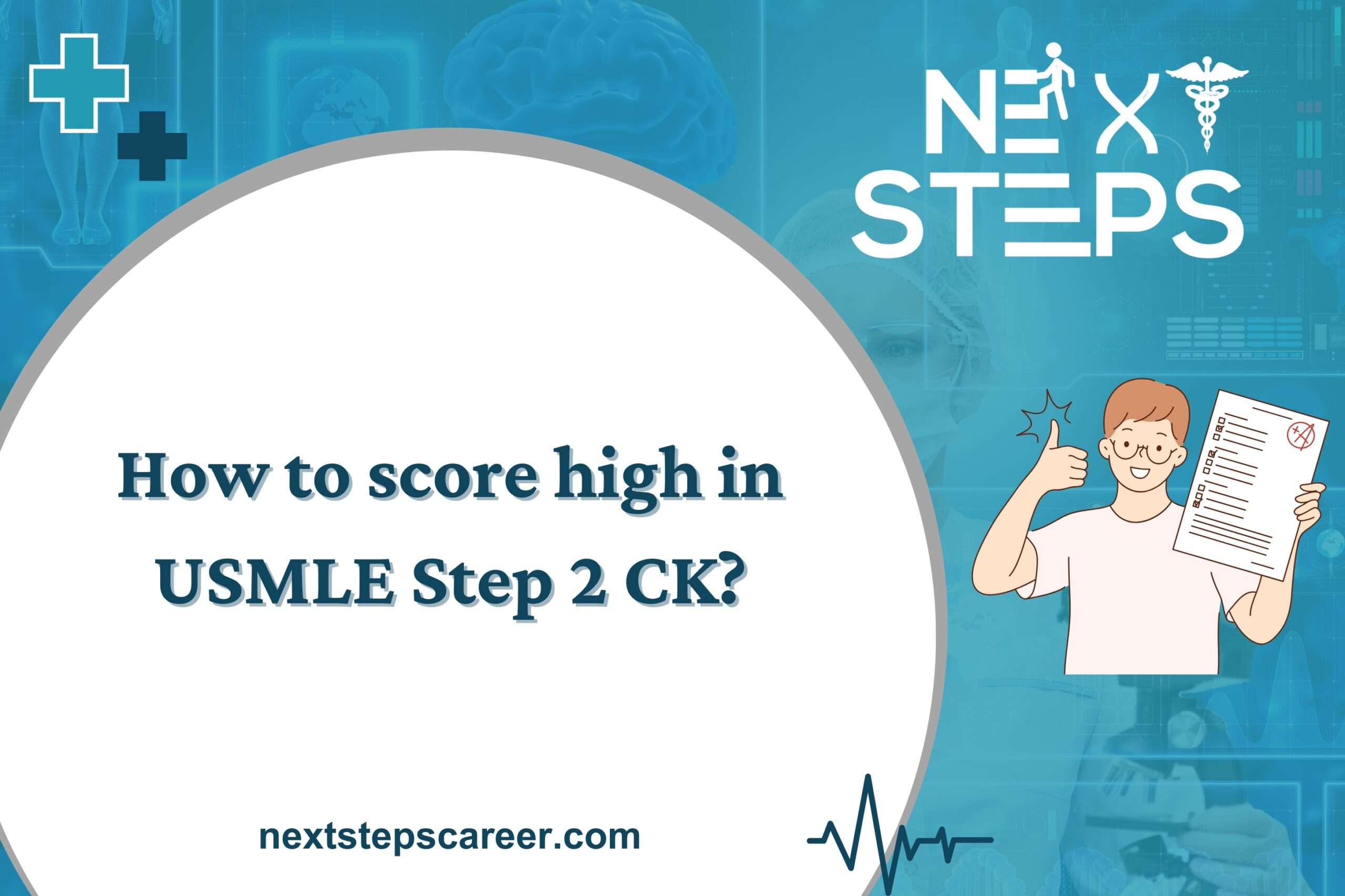 How to score high in USMLE Step 2 CK